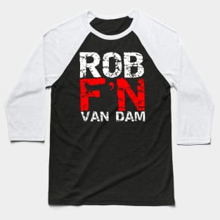 Rob F'N Van Dam Baseball T-Shirt